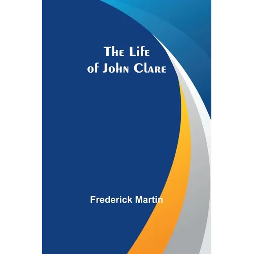 The Life of John Clare - Paperback