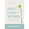 Hair Loss in Women: Understand why this is happening to you and learn how to turn your hair grown back on. - Paperback