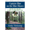 Captain Blue on the Blue Blazes: The First Solo Thru-Hike of Ohio's 1,444 Mile Buckeye Trail - Paperback
