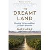 The Dreamt Land: Chasing Water and Dust Across California - Paperback