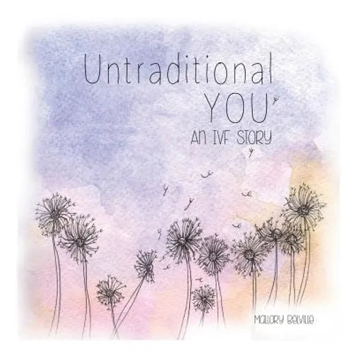 Untraditional You: An IVF Story - Paperback