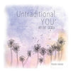Untraditional You: An IVF Story - Paperback