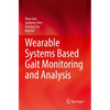 Wearable Systems Based Gait Monitoring and Analysis - Paperback