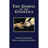 Gospel of the Gnostics - Hardcover