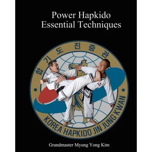 Power Hapkido Essential Techniques - Paperback