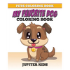 Pets Coloring Book: My Favorite Dog Coloring Book - Paperback