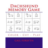Dachshund Memory Game: Color - Cut - Play - Paperback