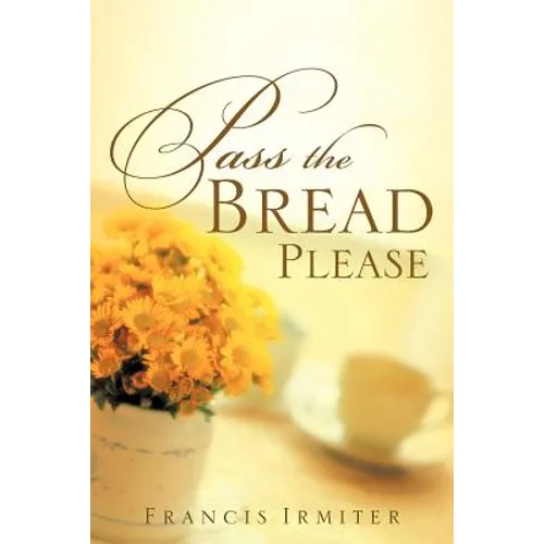 Pass the Bread Please - Paperback