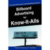 Billboard Advertising for Know-It-Alls - Paperback