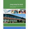Energy Savings Plus Health: Indoor Air Quality Guidelines for School Building Upgrades - Paperback