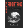 Along the Red Dirt Road: The uplifting historical novel rooted in the American Civil War/Great Depression era about secrecy, scandal, friendshi - Paperback