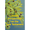 Jewish Perspectives on the New Testament - Paperback