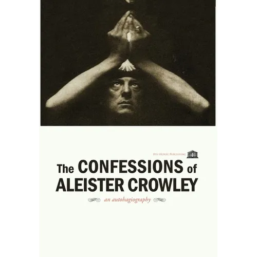 The Confessions of Aleister Crowley - Hardcover - Hardcover