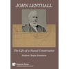 John Lenthall: The Life of a Naval Constructor (B&W) - Hardcover