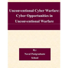 Unconventional Cyber Warfare: Cyber Opportunities in Unconventional Warfare - Paperback