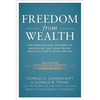 Freedom from Wealth: The Experience and Strategies to Help Protect and Grow Private Wealth - Hardcover
