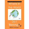 Where in the World Do I Belong: Which Country's Culture Type Fits Your Myers-Briggs (Mbti) Personality Type? - Paperback