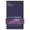 Beyond Binaries: Trans Identities in Contemporary Culture - Paperback