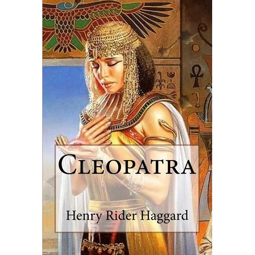 Cleopatra Henry Rider Haggard - Paperback