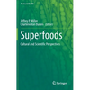 Superfoods: Cultural and Scientific Perspectives - Hardcover
