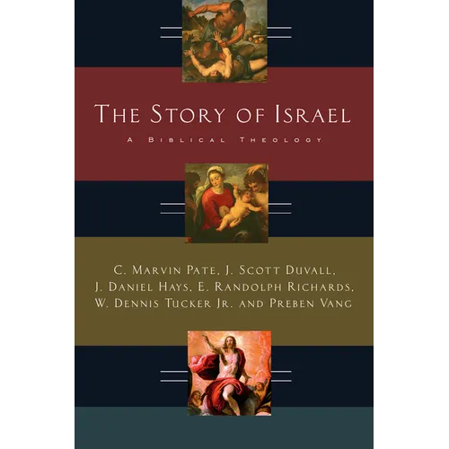 The Story of Israel: A Biblical Theology - Paperback
