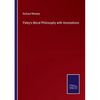 Paley's Moral Philosophy with Annotations - Paperback