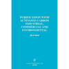 Purification with Activated Carbon Industrial, Commercial and Environmental - Paperback