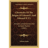 Chronicles Of The Reigns Of Edward I And Edward II V1: Annales Londonienses And Annales Paulini (1882) - Hardcover