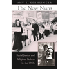 The New Nuns: Racial Justice and Religious Reform in the 1960s - Hardcover