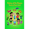 Bailey at the Bayou "Stuck at Mardi Gras" - Paperback