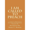 I Am Called to Preach: 10 African Methodist Episcopal Inspirational Sermons - Paperback