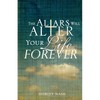 The Altars Will Alter Your Life Forever - Paperback