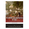 The Biggest Civil War Battles of 1863: Stones River, Chancellorsville, Gettysburg, Vicksburg, Chickamauga, and the Chattanooga Campaign - Paperback