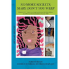 No More Secrets, Mary; Don't You Weep - Paperback