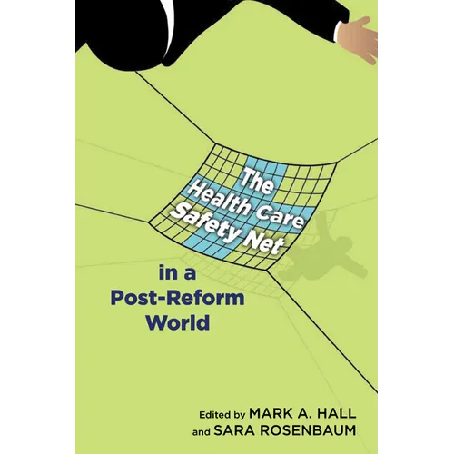 The Health Care Safety Net in a Post-Reform World - Paperback