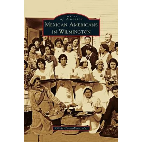 Mexican Americans in Wilmington - Hardcover