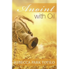 Anoint With Oil - Paperback