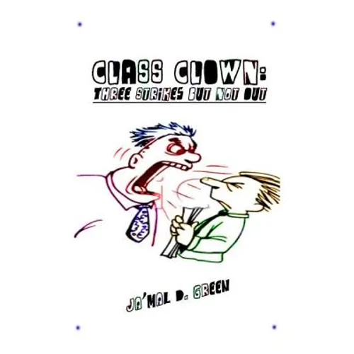 Class Clown: Three Strikes But Not Out - Paperback