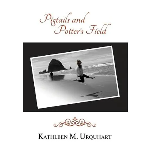 Pigtails and Potter's Field - Hardcover