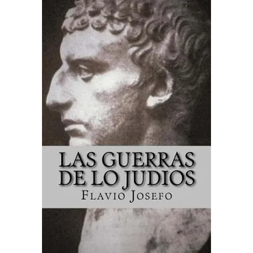 Las Guerras de lo Judios (Spanish) Edition - Paperback