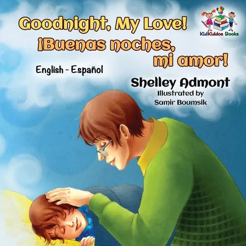 Goodnight, My Love! (English Spanish Children's Book): Spanish Bilingual Book for Kids - Paperback