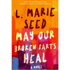 May Our Broken Parts Heal - Paperback