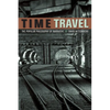 Time Travel: The Popular Philosophy of Narrative - Paperback