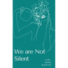 We are Not Silent - Paperback