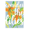 Consider the Lilies - Paperback