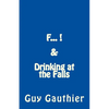 F... & Drinking at the Falls - Paperback