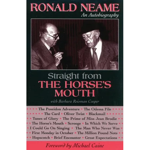 Straight from the Horse's Mouth: Ronald Neame, an Autobiography - Paperback
