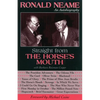 Straight from the Horse's Mouth: Ronald Neame, an Autobiography - Paperback