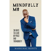 Mindfully Me: 30 Days to a Life of Peace and Tranquility - Paperback