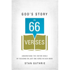 The God's Story in 66 Verses: Understand the Entire Bible by Focusing on Just One Verse in Each Book - Paperback